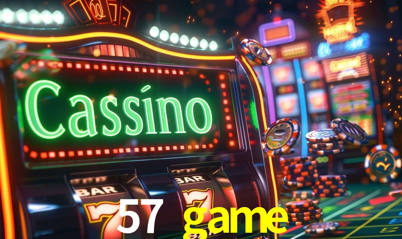 A Popularidade dos Caça-Níqueis no 57 game